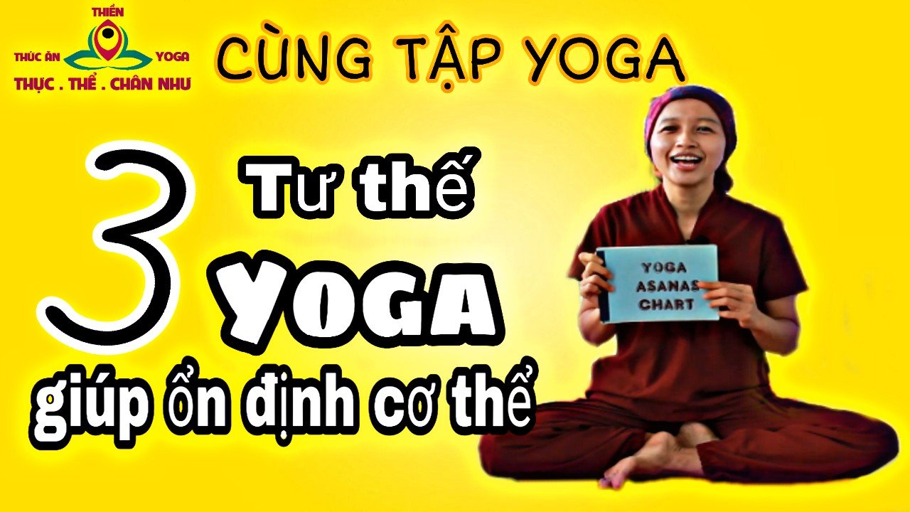 3 Tư Thế Yoga Giúp Ổn Định Cơ Thể