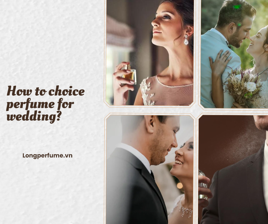 GỢI Ý NƯỚC HOA NGÀY CƯỚI DÀNH CHO CẶP ĐÔI