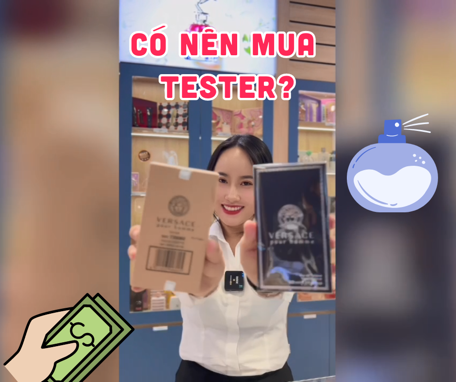 Có nên mua Tester không?