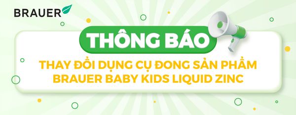 THÔNG BÁO: THAY ĐỔI DỤNG CỤ ĐONG - SẢN PHẨM BRAUER KIDS LIQUID ZINC