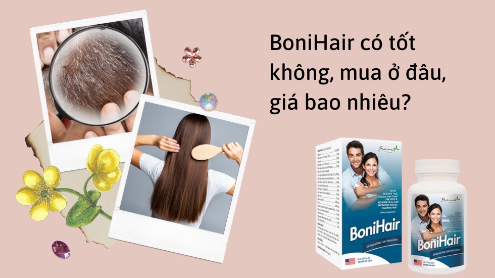 Review BoniHair có tốt không, mua ở đâu, giá bao nhiêu