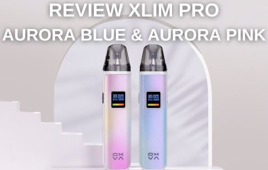 Review Xlim Pro Aurora Blue & Aurora Pink X14 Vape Shop Đà Nẵng - Hội An