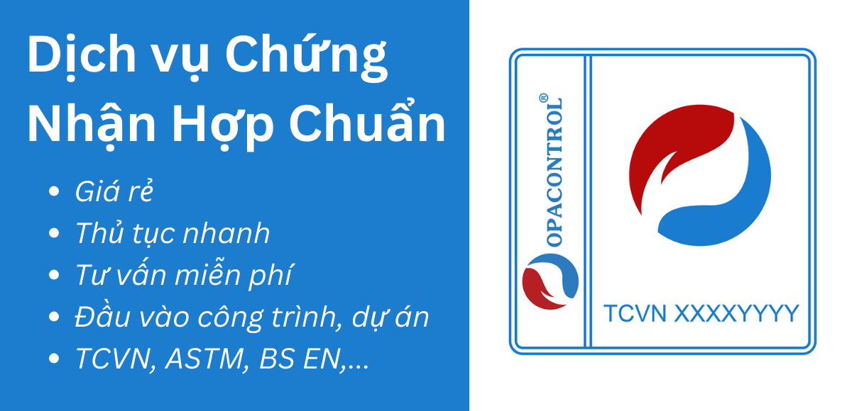 Chứng Nhận Hợp Chuẩn - TCVN, ASTM, BN ES, JIS, DIN,...