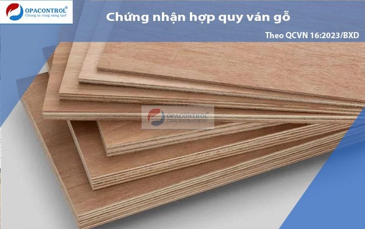 Hợp quy ván gỗ nhân tạo theo QCVN 16:2023/BXD