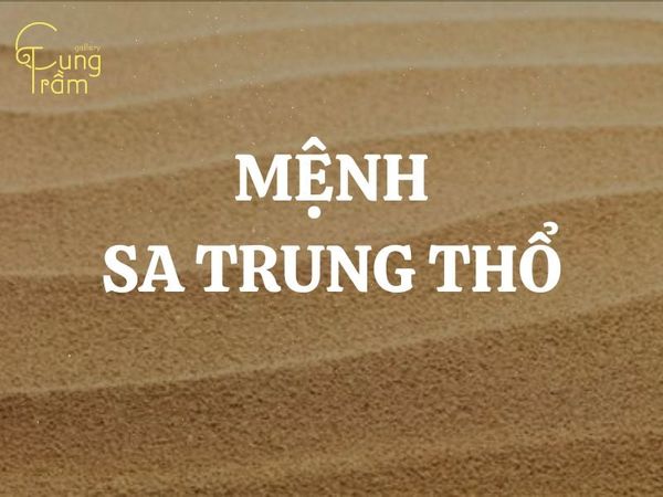 Sinh năm 1976 mệnh gì? Giải mã nạp âm Sa Trung Thổ