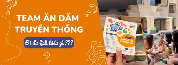Team ăn dặm kiểu truyền thống điểm danh nào!
