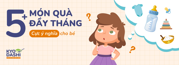 5+ món quà tặng ý nghĩa đầy tháng cho bé