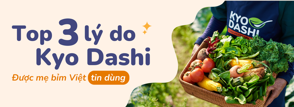 3 lý do Kyo Dashi được mẹ bỉm Việt tin dùng