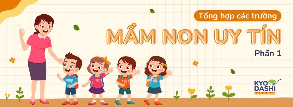 [Chuyên mục tổng hợp] Tổng hợp trường mầm non uy tín tại Hà Nội (Phần 1)