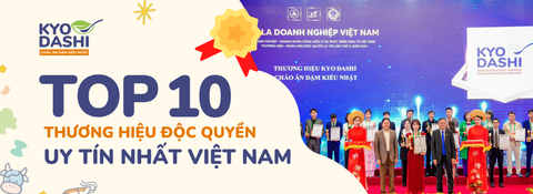 KYO DASHI là 1 trong 10 thương hiệu độc quyền uy tín nhất Việt Nam