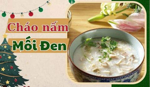 Cháo Nấm Mối Đen - Món ăn 