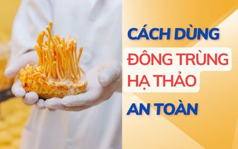 8 Tác dụng phụ - 5 Đối tượng tránh sử dụng Đông trùng hạ thảo