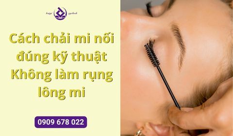 Hướng dẫn cách chải mi nối đúng cách l Để lông mi bền đẹp