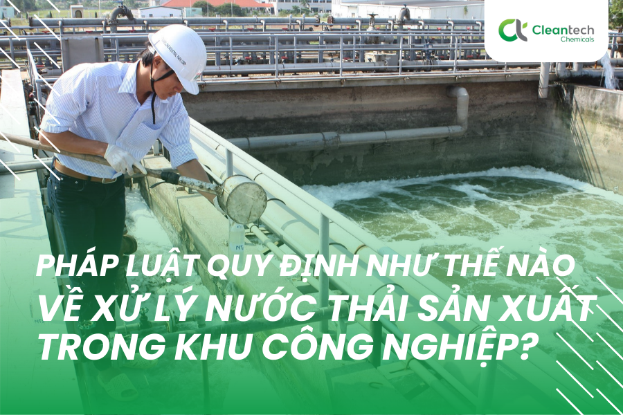 Pháp luật quy định như thế nào về xử lý nước thải sản xuất trong khu công nghiệp?