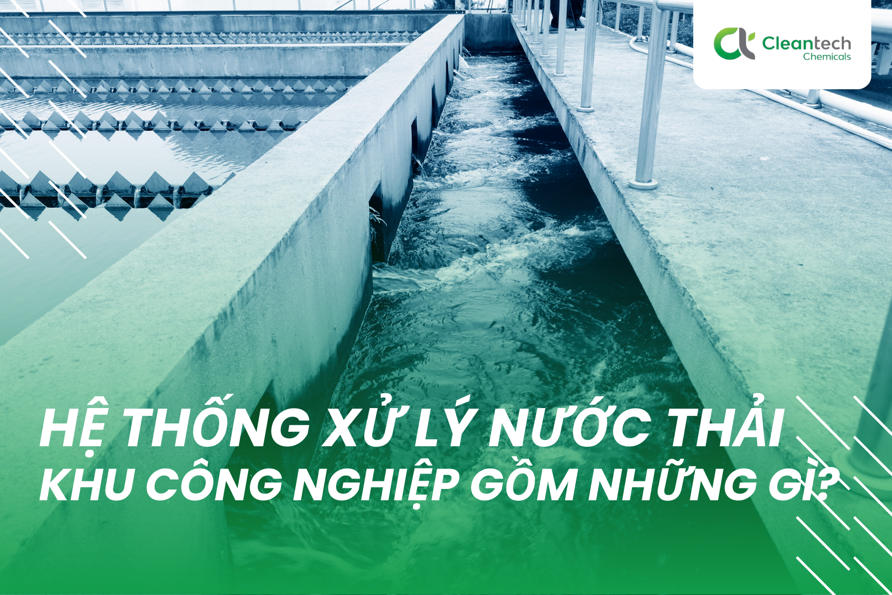 Hệ thống xử lý nước thải khu công nghiệp gồm những gì?