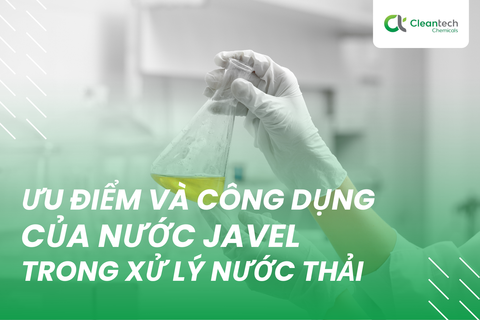 Ưu điểm và công dụng của Nước Javel trong xử lý nước thải