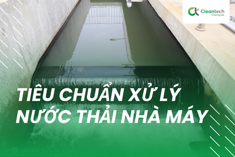 Tiêu chuẩn xử lý nước thải nhà máy được quy định như thế nào?