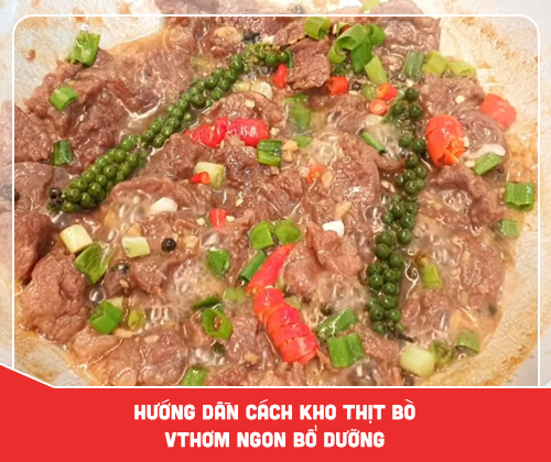 Hướng dẫn cách kho thịt bò thơm ngon bổ dưỡng