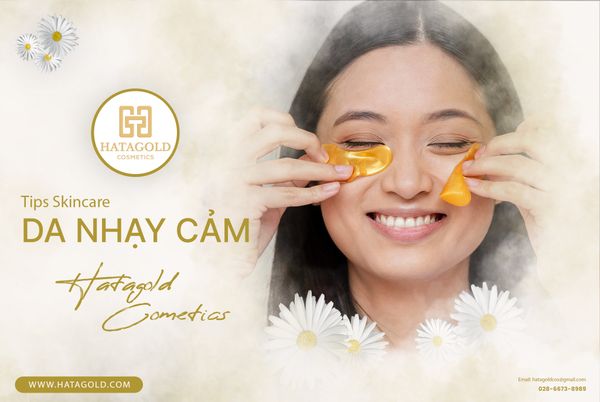 TIPS SKINCARE DÀNH CHO DA NHẠY CẢM