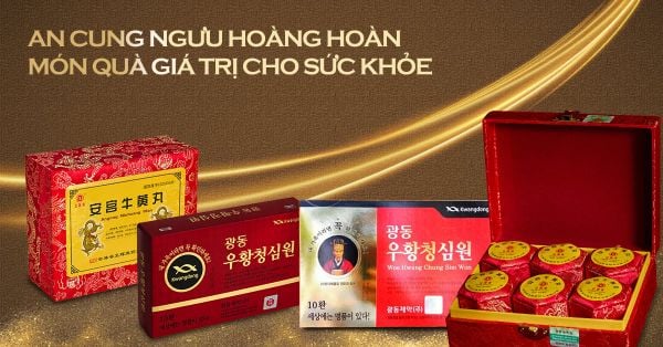 Sản phẩm An cung Vũ Hoàng Thanh Tâm - Món quà giá trị cho sức khỏe