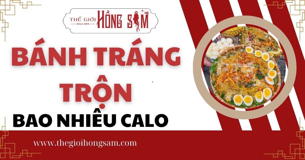 Bánh tráng trộn bao nhiêu calo?