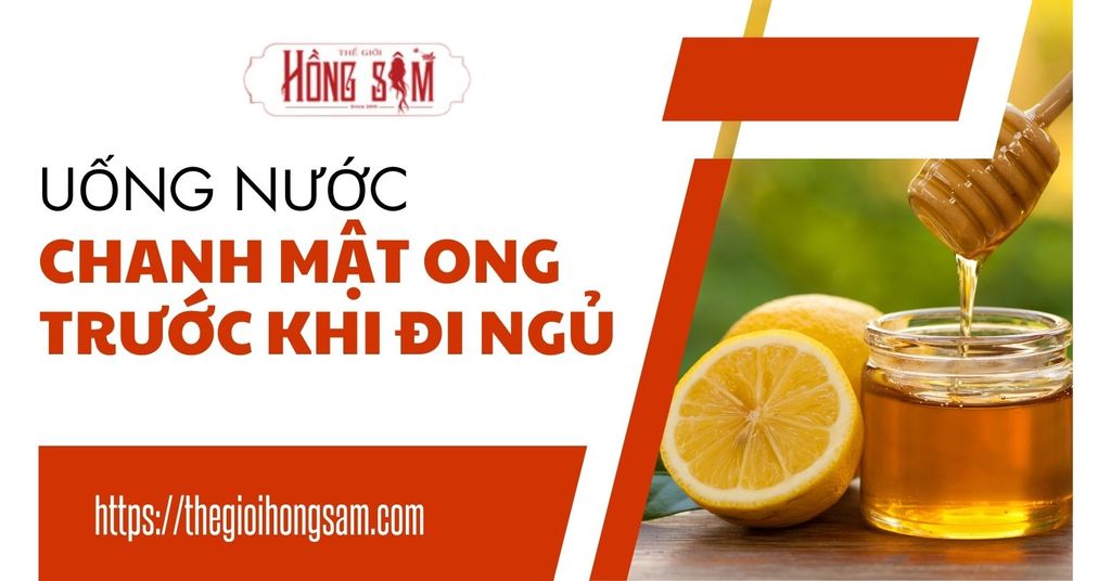 Uống nước chanh mật ong trước khi đi ngủ có tác dụng gì?