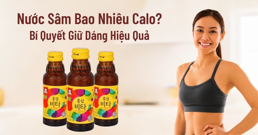 Nước Sâm bao nhiêu calo?