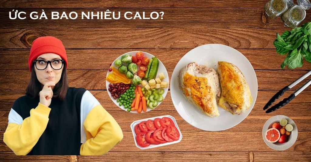 Ức Gà Bao Nhiêu Calo?