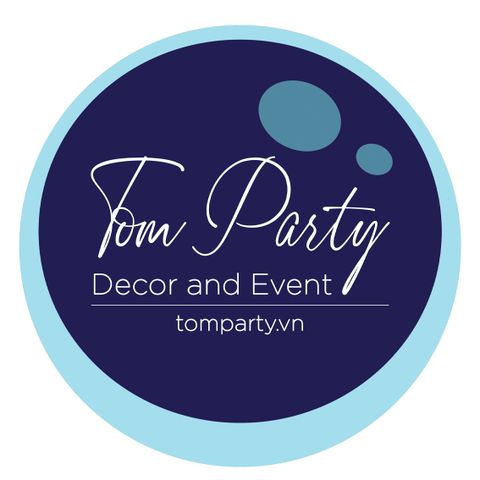 Tom Party - Đơn vị tổ chức sự kiện chuyên nghiệp