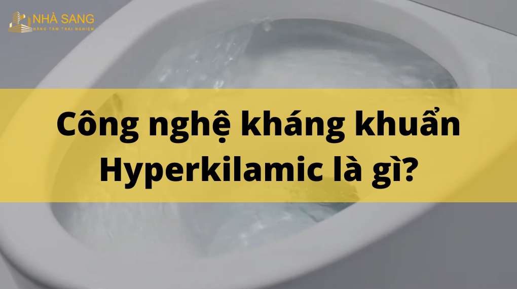 Công nghệ kháng khuẩn Hyperkilamic bồn cầu INAX