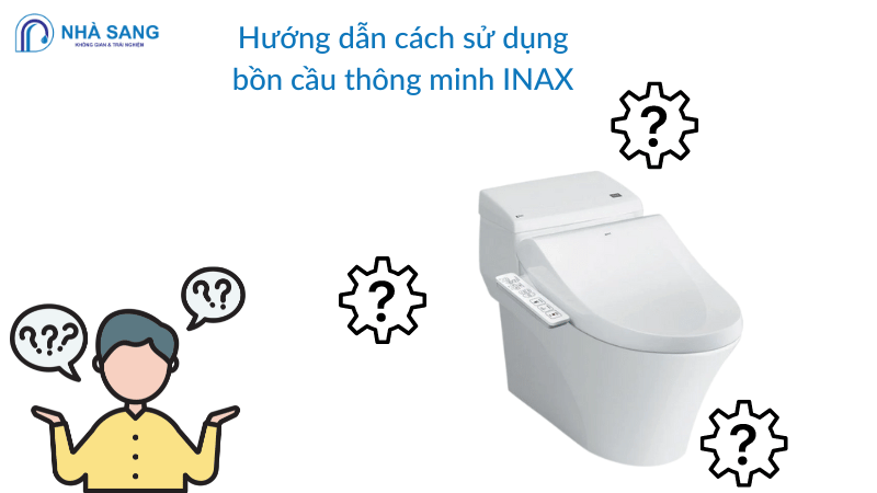 Cách sử dụng bồn cầu thông minh INAX đơn giản