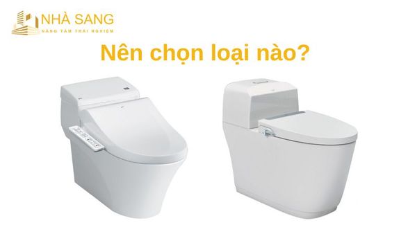 Nên chọn loại bồn cầu nào?