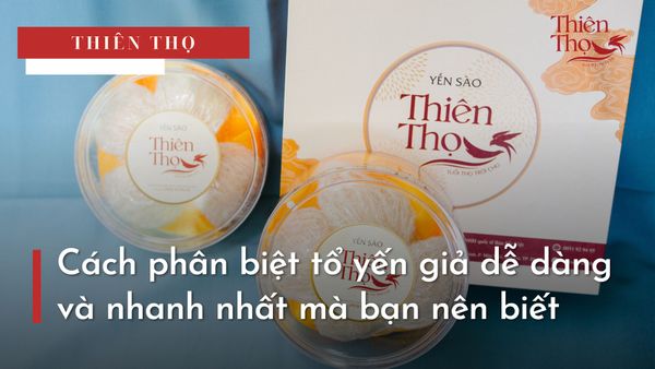 Cách phân biệt tổ yến giả dễ dàng và nhanh nhất mà bạn nên biết