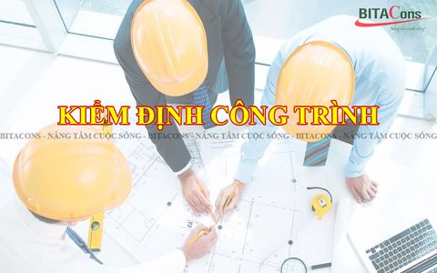 KIỂM ĐỊNH CÔNG TRÌNH CỦA BITACONS