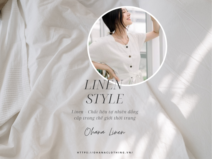 Linen - Chất liệu tự nhiên đẳng cấp trong thế giới thời trang