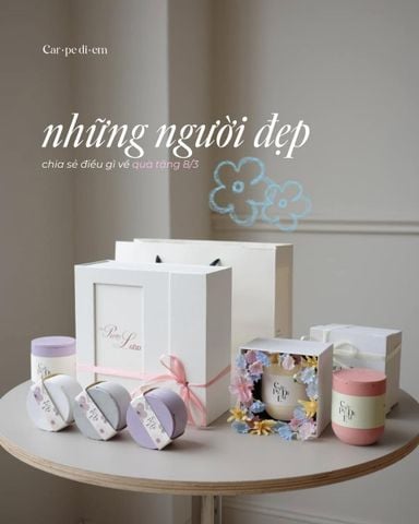 Những người đẹp đã chia sẻ điều gì về món quà tháng Ba của Carpe Diem