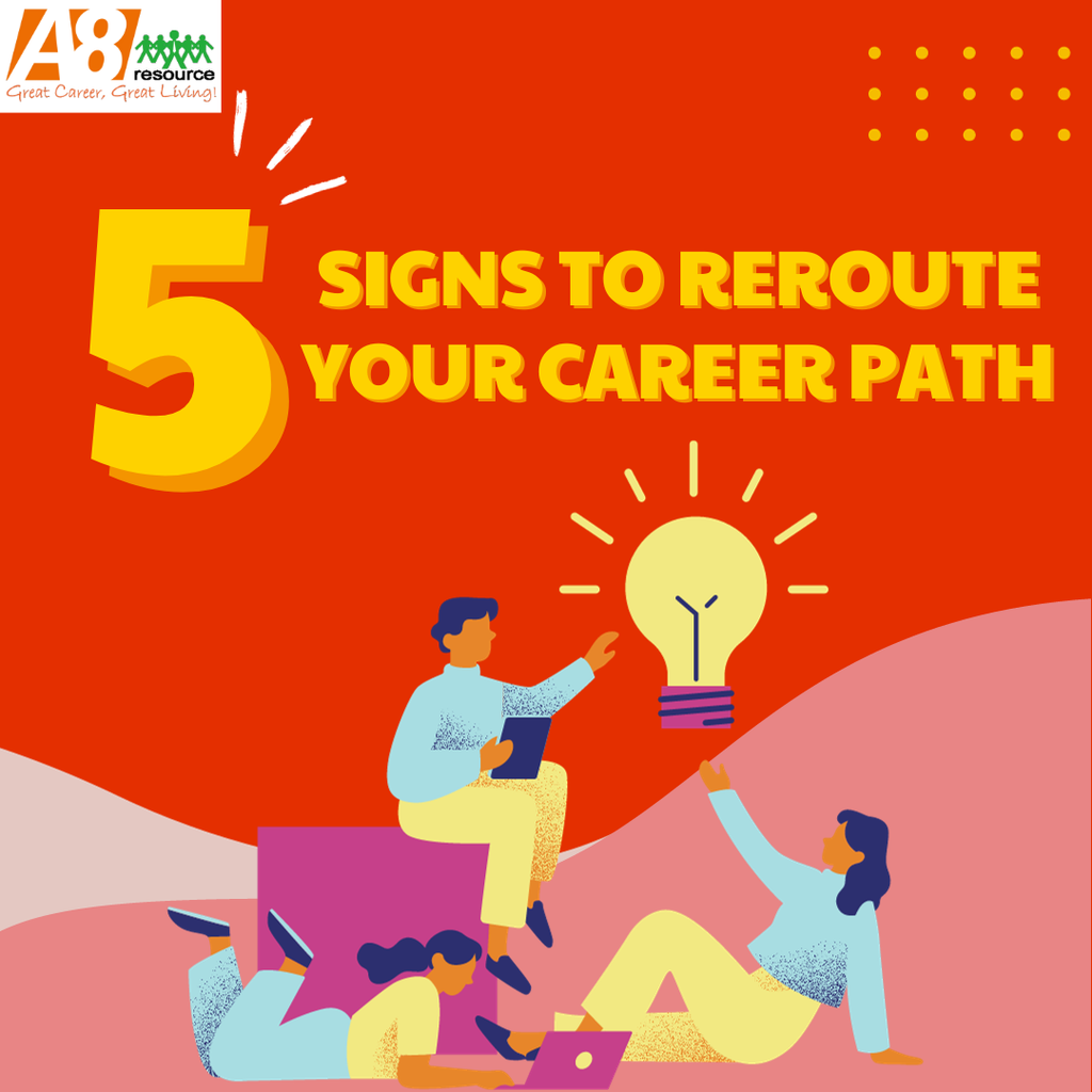 5 SIGNS TO REROUTE YOUR CAREER PATH