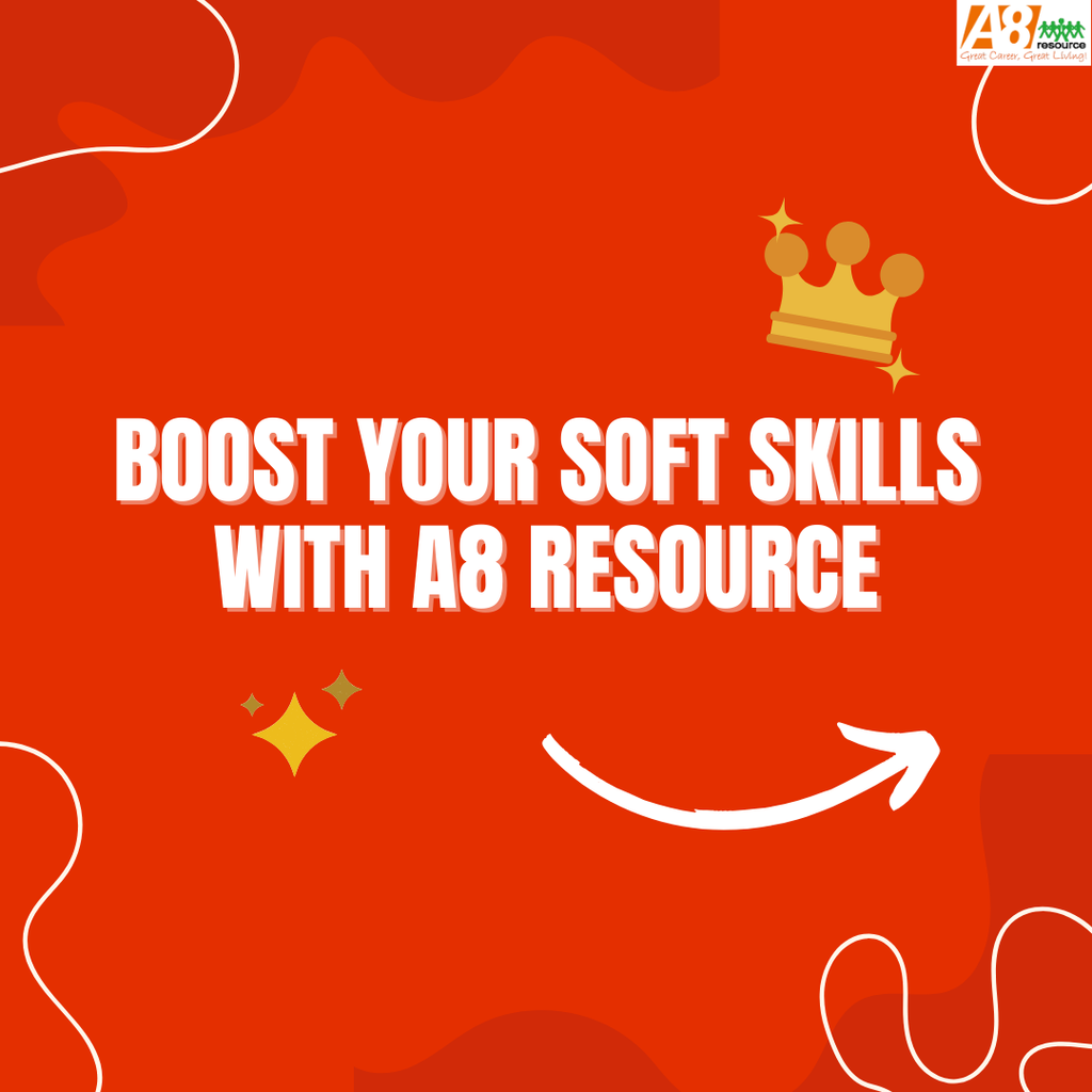 BOOST YOUR SOFT SKILLS WITH A8 RESOURCE