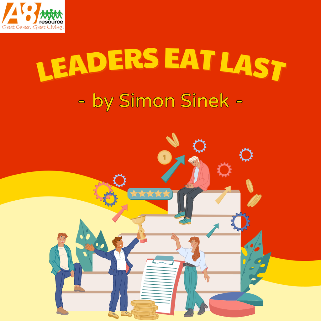 “LEADERS EAT LAST” BY SIMON SINEK