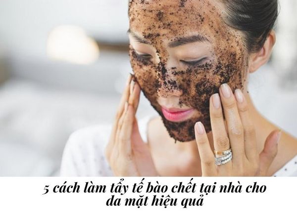 [Bật mí] 5 cách làm tẩy tế bào chết tại nhà cho da mặt hiệu quả
