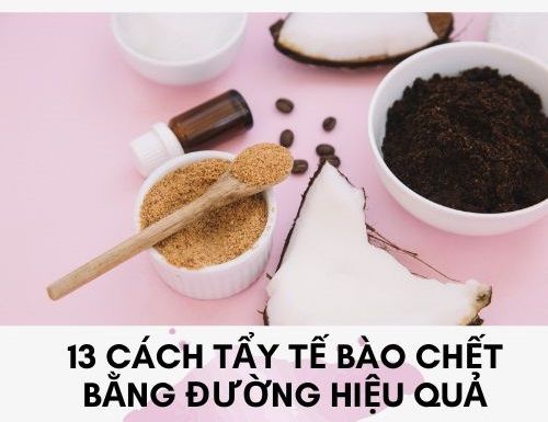 13 cách tẩy tế bào chết bằng đường hiệu quả nhất