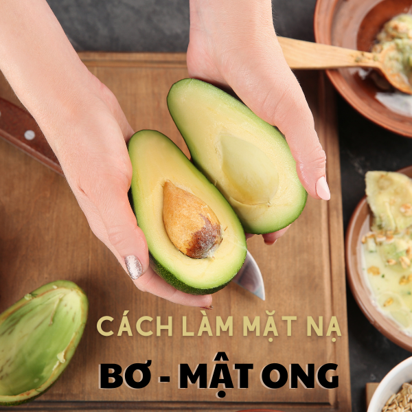 Cách làm mặt nạ bơ mật ong dưỡng da đơn giản mà hiệu quả