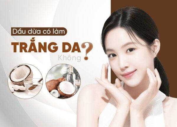 Giải đáp| Dầu Dừa Có Làm Trắng Da Không?