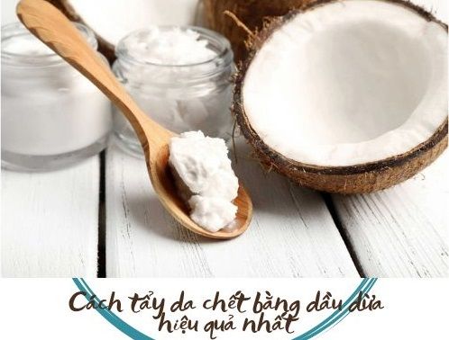 [Tiết lộ] 4 Cách tẩy da chết bằng dầu dừa không thể bỏ qua