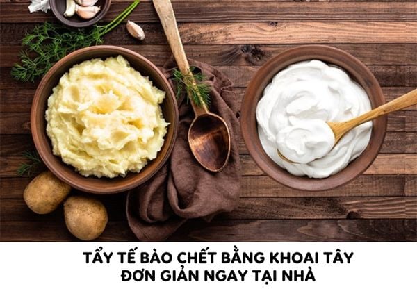 Tẩy tế bào chết bằng khoai tây đơn giản ngay tại nhà