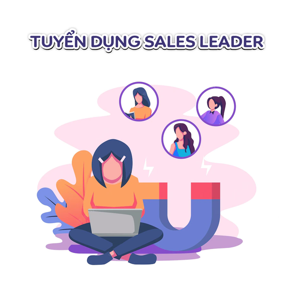 Tuyển dụng tháng 12/2022: Sales Leader