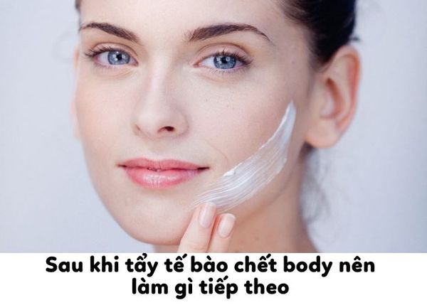 [Bật mí] Sau khi tẩy tế bào chết body nên làm gì tiếp theo