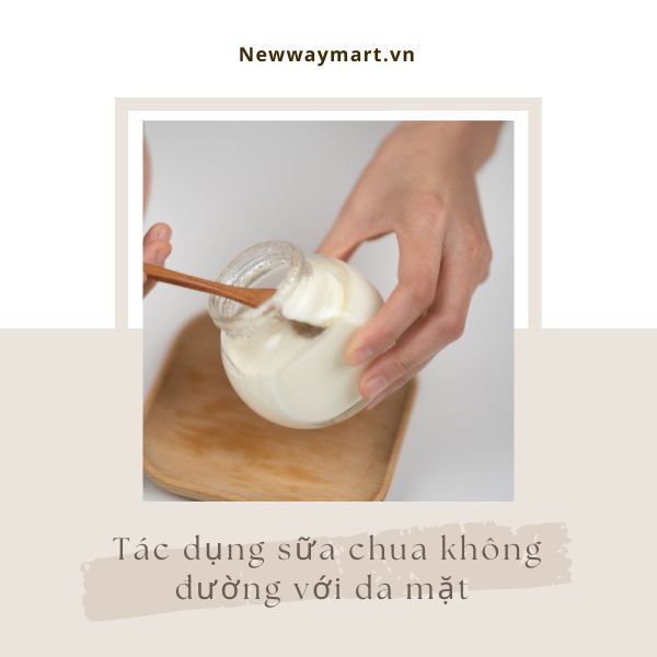Tác dụng sữa chua không đường với da mặt và các cách làm mặt nạ đắp mặt bằng sữa chua