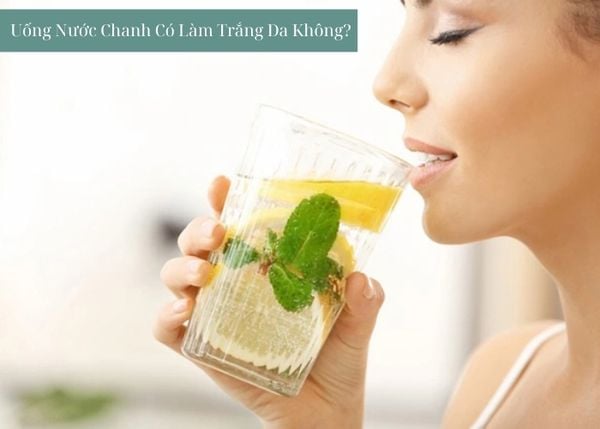 Giải Đáp| Uống Nước Chanh Có Làm Trắng Da Không?