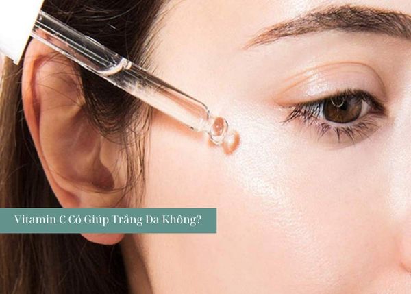 Giải Đáp| Vitamin C Có Giúp Trắng Da Không?